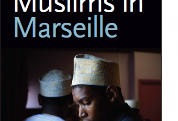 Report From The Open Society Foundations – “Muslims in Marseil...